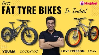 ⚡ Best Fat Tyre Bikes In India 2021 With Price, Review & Comparison ⚡ Cockatoo, Love Freedom...⚡