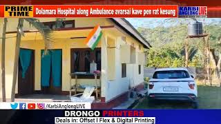 Dolamara Hospital along Ambulance avarsai kave pen rat kesung