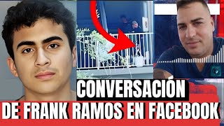 CONVERSACION FILTRADA DE FRANK RAMOS MUESTRA NO FUE DEREK ROSA ,DICE ELLOS NUNCA DISCUTIERON