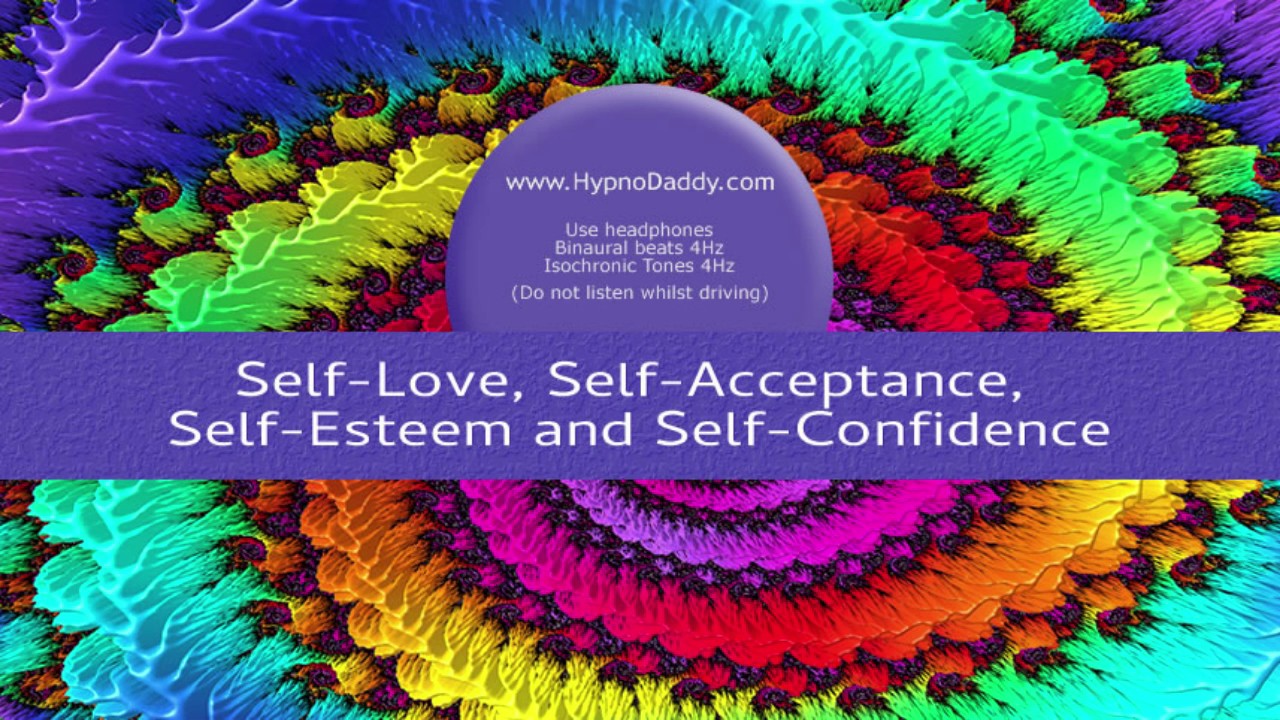 Self Love, Self Acceptance, Self Esteem And Self Confidence ...