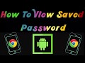 How To View Saved Passwords on Android How To View Saved Passwords on Android