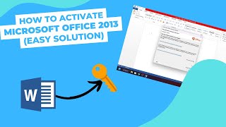How to Activate Microsoft Office 2013 (Easy Solution)
