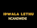 Ncandweni Christ Ambassadors- Idwala Lethu