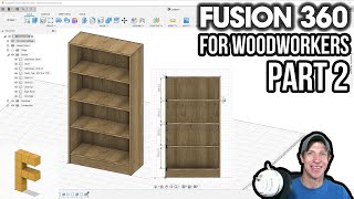 Modeling a Bookshelf in Fusion 360 - Fusion 360 for Woodworkers Part 2