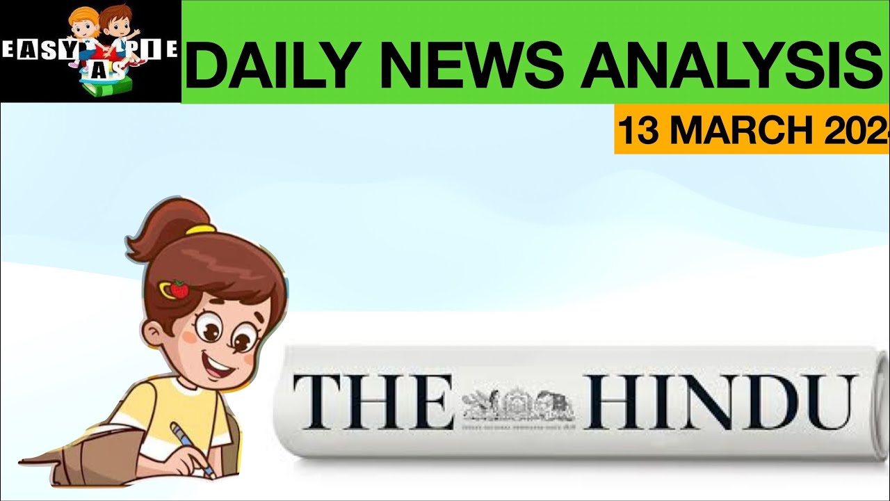 13 March 2024 The Hindu Analysis Youtube
