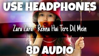 Zara Zara - Rehna Hai Tere Dil Mein | Bombay Jayashri | 8D Audio - U Music Tuber 🎧