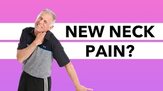 How to Treat Neck Pain That Just Started (Recent Onset)