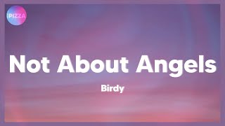 Birdy - Not About Angels (lyrics)