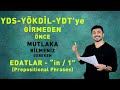 YDS, YÖKDİL, YDT, … - sınavlarına girmeden önce bilinmesi gereken EDATLAR - 