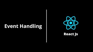 Event Handling | React Js