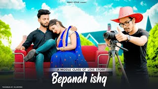 Bepanah Ishq (Full Video Song) Payal Dev, Yasser Desai | A Middle Class Of Love Story | Swag style