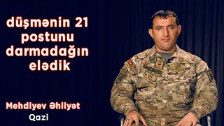 Düşmenin 21 Postunu Darmadağın Eledik Mehdiyev Əhliyət ( Mubarizler )