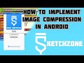 How to Implement an Image Compression in Android