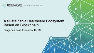 A Sustainable Healthcare Ecosystem Based on Blockchain - Diógenes José Firmiano, IASIS