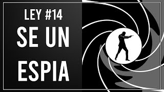 Ley #14 – POSA COMO UN AMIGO, TRABAJA COMO UN ESPÍA - Las 48 Leyes del Poder - Robert Greene