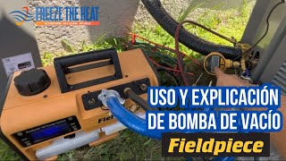 Uso, explicación de  bomba de vacío fieldpiece con prueba de estanqueidad