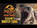 ALL Season 2 EASTER EGGS + REFERENCES in Jurassic World: Chaos Theory