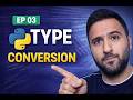 Python Data Type Conversion Explained | EP 03