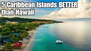 5 Caribbean Islands BETTER Than Hawaii (70% CHEAPER!) | 2025 Tropical Travel Guide