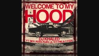 DJ KHALED - Welcome to my Hood