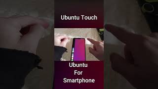 Ubuntu Touch : Ubuntu For Smartphone