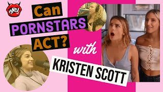 Kristen Scott: Can Pornstars Really Act?