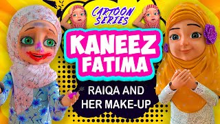 Raiqa And Her Makeup | Islamic Cartoon | Kaneez Fatima Cartoon in English