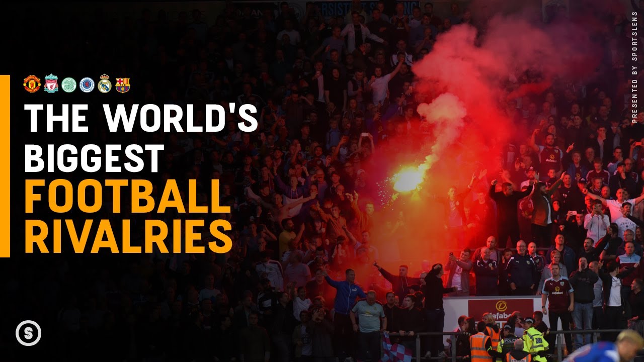 The World's Biggest Football Rivalries | Sportslens - YouTube