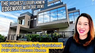 White Paragon Edgewood Antipolo 360 Views | Fully Furnished PHP 35M |Sunvalley Estates Antipolo