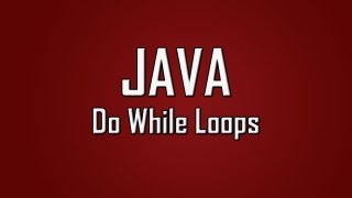 Learn Java - #18 - Do While Loops