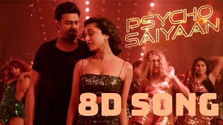 Psycho Saiyaan (8D SONG) | Saaho | Prabhas | Shraddha K | Tanishk B | Dhvani B | Sachet T