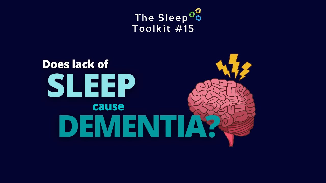 #15 Does Lack Of Sleep Cause Dementia? - YouTube