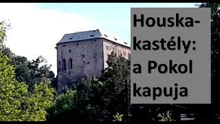 Houska-kastély: A Pokol kapuja