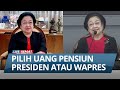 Curhat Megawati Tak Bisa Dapat Uang Pensiun Presiden dan Wakil Presiden