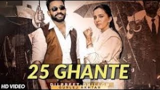 25 Ghante Dilpreet Dhillon  Gurlej Akhtar  New latest punjabi Songs 2020  Magnet music #Magnetmusic