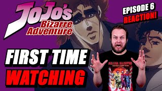 JOJO'S BIZARRE ADVENTURE EPISODE 6 REACTION | FIRST TIME WATCHING!