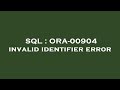 SQL : ORA-00904 invalid identifier error