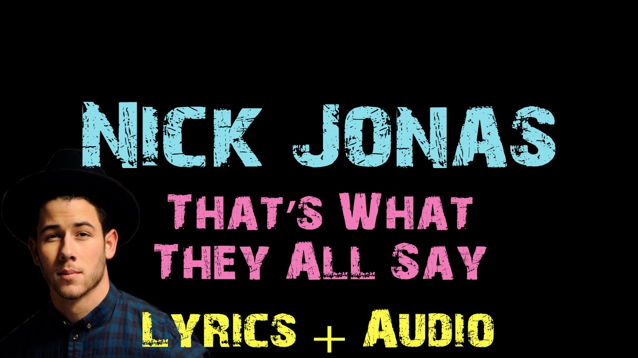 Nick Jonas - That’s What They All Say Nick Jonas - That’s What They All Say