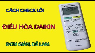 [Hướng dẫn] Cách kiểm tra lỗi trên điều hòa Daikin chi tiết nhất