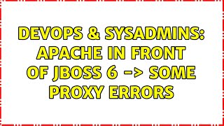 DevOps & SysAdmins: Apache in front of JBoss 6 -> Some proxy errors