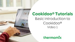 Cookidoo® Tutorials - Video 1, Basic Introduction