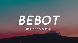 Bebot   Black Eyed Peas Lyrics 'Bebot Bebot Be Bebot Bebot Be Ikaw Ay Filipino'   Tiktok Song