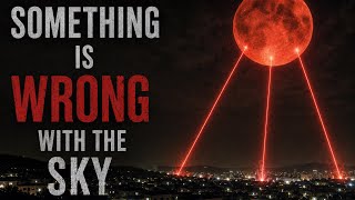 The Moon Is Emitting Red Beams & The Firmament Changed
