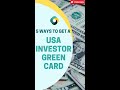 5 Ways to get a USA Investor Green Card -  #shorts