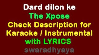Dard dilon ke kam ho jate - The Xpose - Keyboard / Piano Instrumental Music / Karaoke with Lyrics