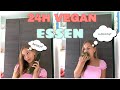 24H VEGAN ESSEN- einfache und schnelle Zubereitung //MEIN FAZIT+ REZEPTE