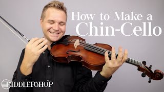 Make a Chin-Cello with Octave Viola Strings