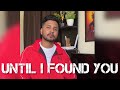 Until I Found You | I’m Nihar Music | Cover | Piano | Stephan Sanchez | Em Beihold