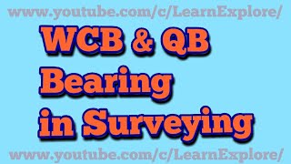 Concept of WCB and QB in Surveying!