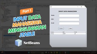 Cara menginputkan data ke dalam Table (JTable part 1: Insert, Update, and Delete)